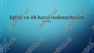 iqlim va ob-havo tushunchalari — PPTX