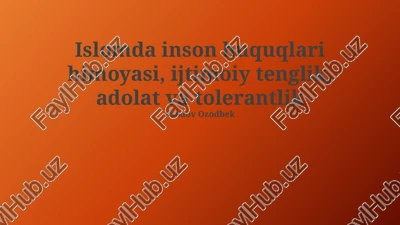 islomda inson huquqlari himoyasi, ijtimoiy tenglik, adolat va tolerantlik — PPTX
