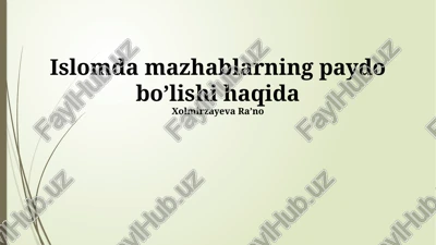 islomda mazhablarning paydo boʼlishi haqida — PPTX