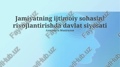jamiyatning ijtimoiy sohasini rivojlantirishda davlat siyosati — PPTX