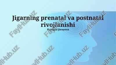 jigarning prenatal va postnatal rivojlanishi — PPTX