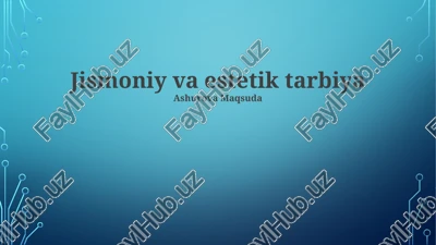 jismoniy va estetik tarbiya — PPTX