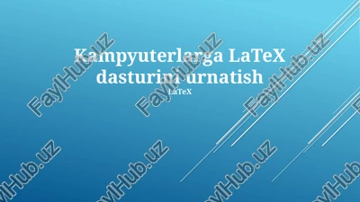 latex dasturini urnatish — PPTX