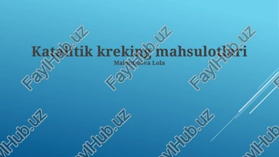 katalitik kreking mahsulotlari — PPTX