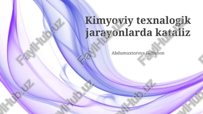kimyoviy texnalogik jarayonlarda kataliz — PPTX