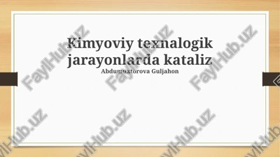 kimyoviy texnalogik jarayonlarda kataliz — PPTX