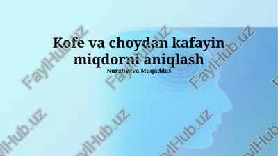 kofe va choydan kafayin miqdorni aniqlash — PPTX