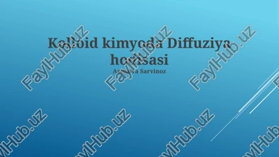 kolloid kimyoda diffuziya hodisasi — PPTX