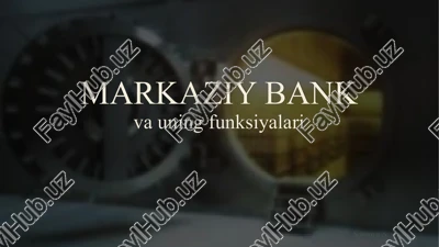 markaziy bank va uning funksiyalari — PPTX