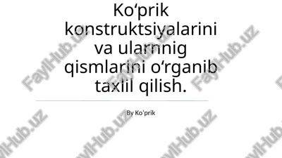 ko‘prik konstruksiyalari — PPTX