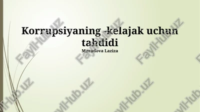 korrupsiyaning -kelajak uchun tahdidi — PPTX