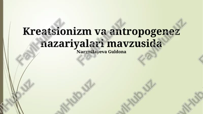 kreatsionizm va antropogenez nazariyalari — PPTX