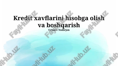 kredit xavflarini hisobga olish va boshqarish — PPTX