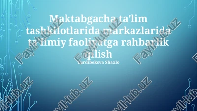 maktabgacha ta'lim muassasalarida samarali rahbarlik — PPTX