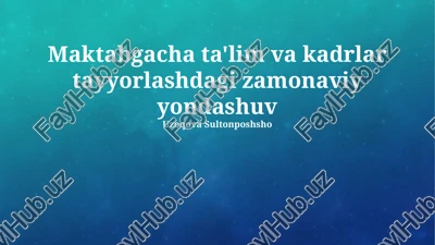 zamonaviy maktabgacha ta'lim yondashuvlari — PPTX