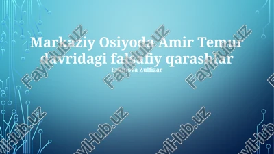 markaziy osiyoda amir temur davridagi falsafiy qarashlar — PPTX
