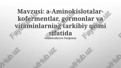 α-aminokislotalar-kofermentlar, gormonlar va vitaminlarning tarkibiy qismi sifatida — PPTX