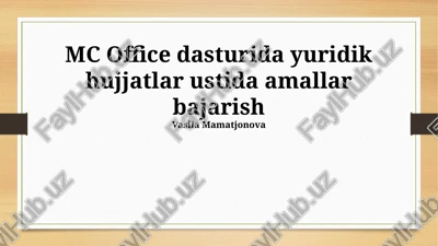 microsoft office dasturida yuridik hujjatlar ustida amallar bajarish — PPTX
