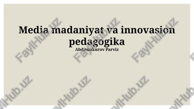 media madaniyat va innovasion pedagogika — PPTX