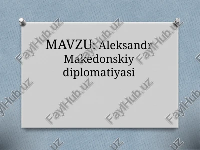 aleksandr makedonskiy diplomatiyasi — PPTX
