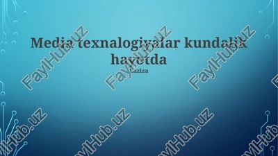 media texnalogiyalar kundalik hayotda — PPTX