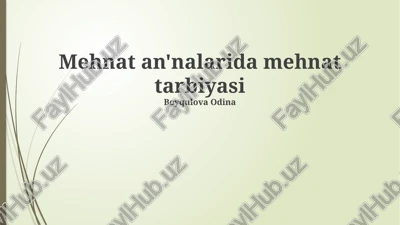 mehnat an'nalarida mehnat tarbiyasi — PPTX