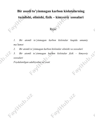 bir asosli to’yinmagan karbon kislotalarning tuzulishi, olinishi, fizik – kimyoviy xossalari — DOCX