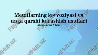 metallarning korroziyasi va unga qarshi kurashish usullari — PPTX