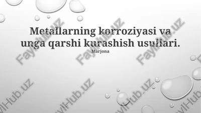 metallarning korroziyasi va unga qarshi kurashish usullari — PPTX