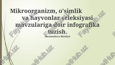 mikroorganizm, o'simlik va hayvonlar seleksiyasi — PPTX