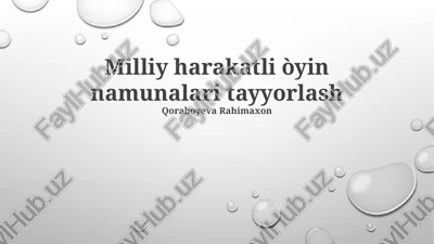milliy harakatli òyin namunalari tayyorlash — PPTX