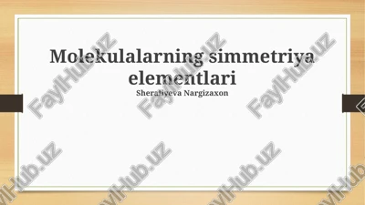 molekulalarning simmetriya elementlari — PPTX