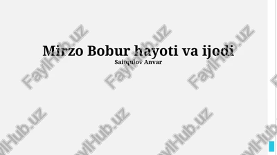 mirzo bobur hayoti va ijodi — PPTX