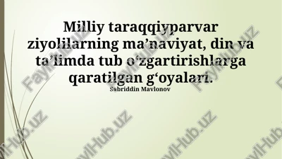 millat taraqqiyotchilarining taʼlimga oid gʻoyalari — PPTX