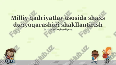 millat qadriyatlar va shaxsiy dunyoqarashga ta'siri — PPTX
