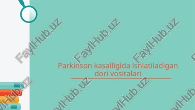 parkinson kasalligida ishlatiladigan dori vositalari — PPTX