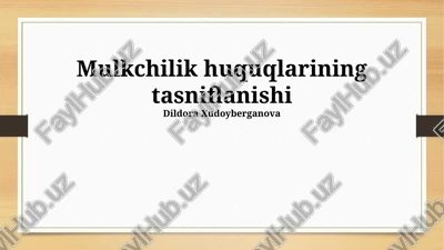 mulkchilik huquqlarining tasniflanishi — PPTX