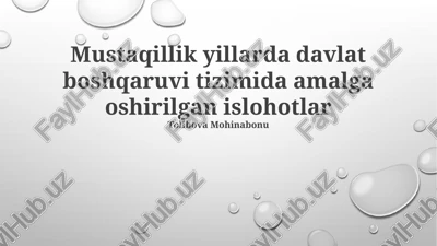 mustaqillik yillarida davlat boshqaruvi tizimida amalga oshirilgan islohotlar — PPTX