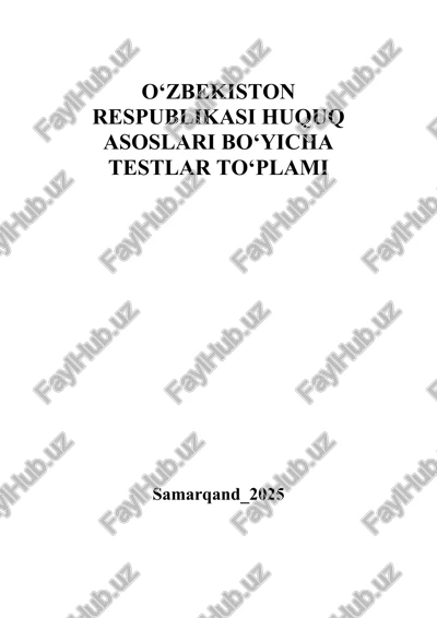 o‘zbekiston respublikasi huquq asoslari bo‘yicha testlar to‘plami — DOCX