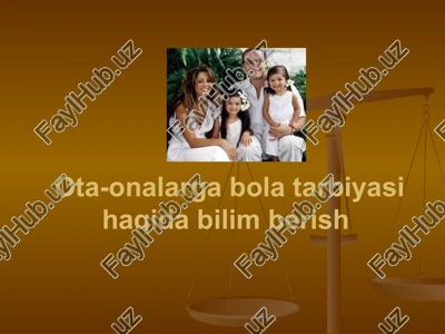 ota-onalarga bola tarbiyasi haqida bilim berish — PPTX