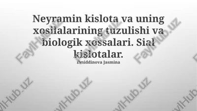 neyramin kislota va uning hosilalari — PPTX