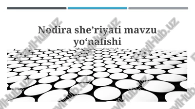 nodira sheʼriyati mavzu yoʻnalishi — PPTX