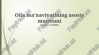 oila ma’naviyatining asosiy mazmuni — PPTX