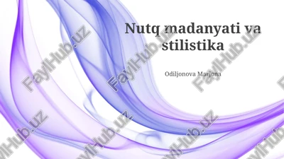 nutq madaniyati va stilistika — PPTX