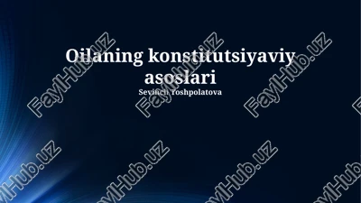 oila huquqlarini himoya qilishning konstitutsiyaviy kafolatlari — PPTX