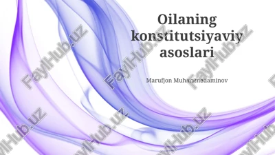oilaning konstitutsiyaviy asoslari — PPTX