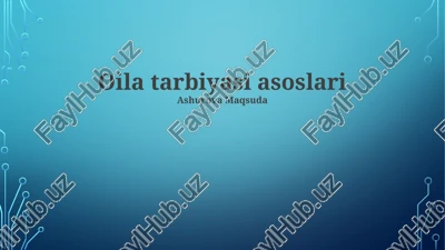 oila tarbiyasi asoslari — PPTX