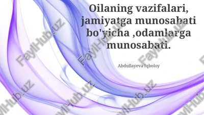 oila va jamiyat o'rtasidagi aloqa — PPTX