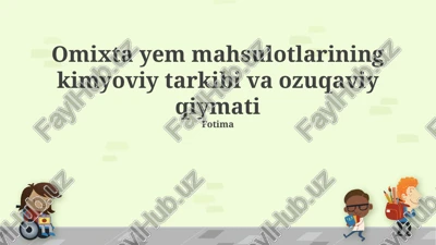aralash ozuqa mahsulotlarining kimyoviy tarkibi va ozuqaviy qiymati — PPTX