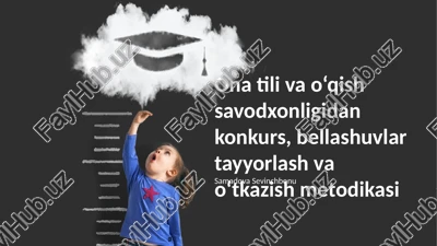 ona tili va o‘qish savodxonligidan konkurs, bellashuvlar tayyorlash va o‘tkazish metodikasi — PPTX